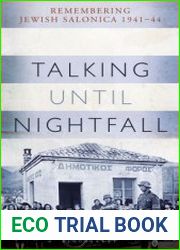 Talking Until Nightfall Remembering Jewish Salonica, 1941–44
