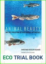 Animal Beauty On the Evolution of Biological Aesthetics