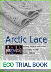 Arctic Lace Knitting Projects and Stories Inspired