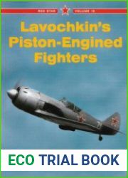 Lavochkin’s Piston-Engined Fighters (Red Star №10)