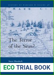 The Terror of the Seas? Scottish Maritime Warfare, 1513-1713