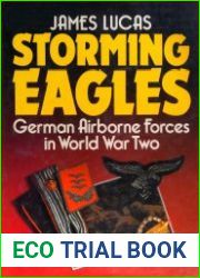 Storming Eagles German Airborne Forces in World War Two
