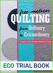 Free-Motion Quilting from Ordinary to Extraordinary