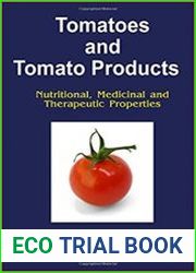 Tomatoes and Tomato Products Nutritional, Medicinal and Therapeutic Properties