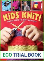 Kids Knit! Simple Steps to Nifty Projects