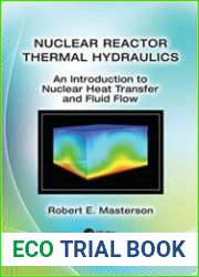 Nuclear Reactor Thermal Hydraulics An Introduction to Nuclear Heat Transfer and Fluid Flow