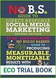 No B.S. Guide to Direct Response Social Media Marketing (No B.S.), 2nd Edition