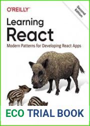 Learning React Modern Patterns for Developing React Apps, Second Edition