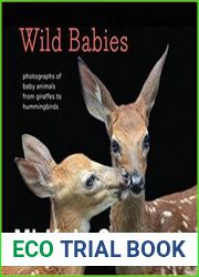 Wild Babies Photographs of Baby Animals from Giraffes to Hummingbirds
