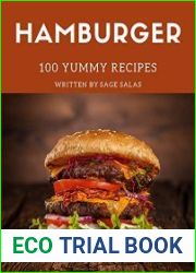 100 Yummy Hamburger Recipes Yummy Hamburger Cookbook - All The Best Recipes You Need are Here!