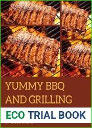 365 Yummy BBQ and Grilling Recipes