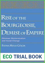 Rise of the Bourgeoisie, Demise of Empire Ottoman Westernization and Social Change
