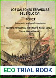 Los Galeones Espanoles del Siglo XVII Tomo I-II