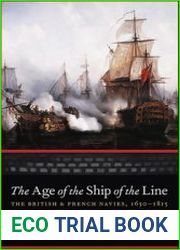 The Age of the Ship of the Line The British and French Navies 1650-1815