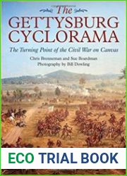 The Gettysburg Cyclorama The Turning Point of the Civil War on Canvas