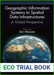 Geographic Information Systems to Spatial Data Infrastructures A Global Perspective
