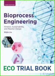 Bioprocess Engineering Kinetics, Sustainability, and Reactor Design 3rd Edition