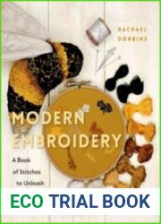 Modern Embroidery A Book of Stitches to Unleash Creativity