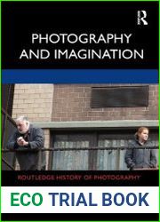 Photography and Imagination (Routledge History of Photography)