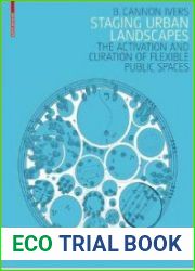 Staging Urban Landscapes The Activation and Curation of Flexible Public Spaces