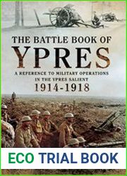 The Battle Book of Ypres A Reference to Military Operations in the Ypres Salient 1914-18