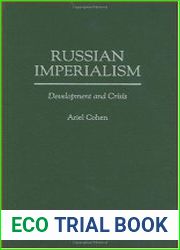 Russian Imperialism Development and Crisis