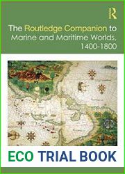 The Routledge Companion to Marine and Maritime Worlds 1400-1800