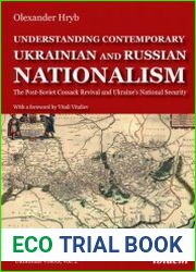 Understanding Contemporary Ukrainian and Russian Nationalism The Post-Soviet Cossack Revival and Ukraine|s National Security