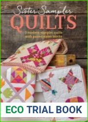 Sister Sampler Quilts 3 Modern Sampler Quilts with Paired Sister Blocks