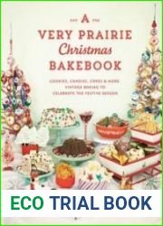 A Very Prairie Christmas Bakebook Cookies, Candies, Cakes & More Vintage Baking to Celebrate the Festive Season