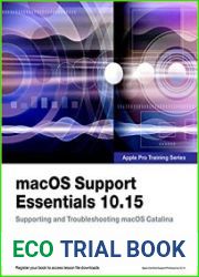 macOS Support Essentials 10.15 - Apple Pro Training Series Supporting and Troubleshooting macOS Catalina