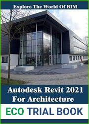 Autodesk Revit 2021 For Architecture Explore The World of BIM.