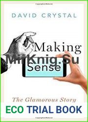 Making Sense The Glamorous Story of English Grammar