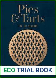 Pies and Tarts For All Seasons