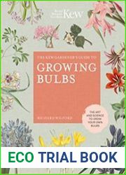 The Kew Gardener|s Guide to Growing Bulbs