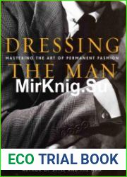 Dressing the Man Mastering the Art of Permanent Fashion