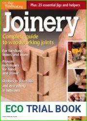 Joinery Complete Guide to Woodworking Joints / The Best of Fine Woodworking