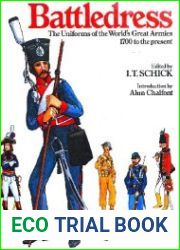 Battledress The Uniforms of the World|s Great Armies, 1700 to the Present