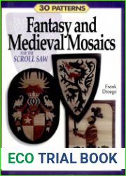 Fantasy and Medieval Mosaics for the Scroll Saw