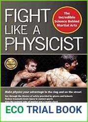 Fight Like a Physicist The Incredible Science Behind Martial Arts