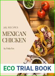 365 Mexican Chicken Recipes Best-ever Mexican Chicken Cookbook for Beginners