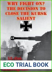 Why Fight On? The Decision To Close The Kursk Salient