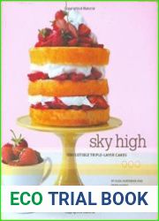 Sky High Irresistible Triple-Layer Cakes