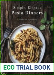Simple, Elegant Pasta Dinners