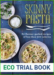 Skinny Pasta 80 flavour-packed recipes of less than 500 calories