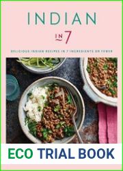 Indian in 7 Delicious Indian recipes in 7 ingredients or fewer