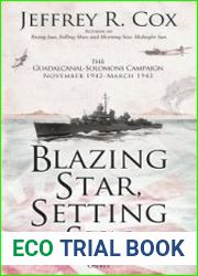Blazing Star, Setting Sun The Guadalcanal-Solomons Campaign November 1942-March 1943