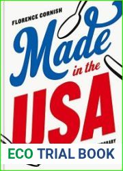 Made in the USA Classic and Contemporary American Recipes from Coast to Coast
