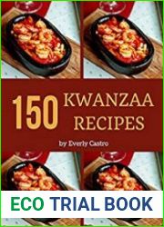 150 Kwanzaa Recipes Explore Kwanzaa Cookbook NOW!