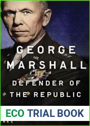 George Marshall Defender of the Republic